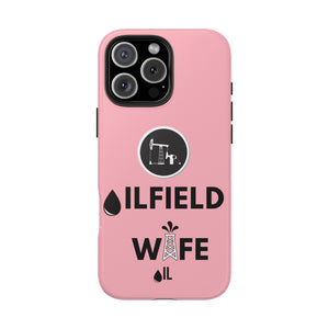 Oilfield Wife Tough Phone Case (Light Pink)