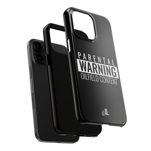 Parental Warning Oilfield Content Tough Phone Case (Black)