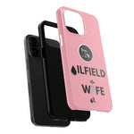 Oilfield Wife Tough Phone Case (Light Pink)