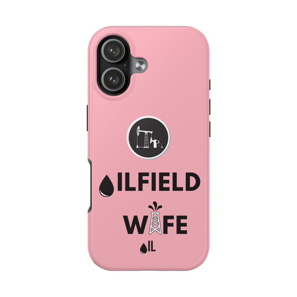 Oilfield Wife Tough Phone Case (Light Pink)