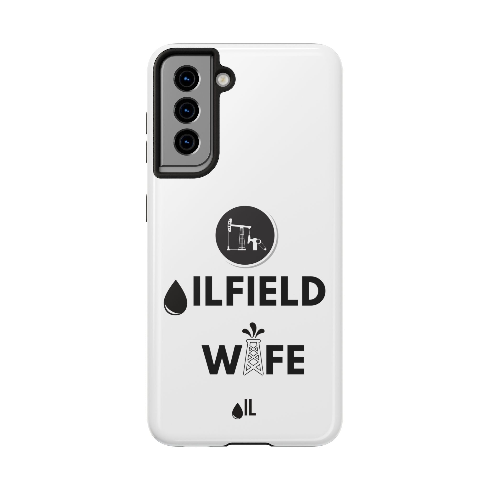 Oilfield Wife Tough Phone Case (White)