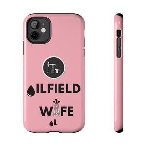 Oilfield Wife Tough Phone Case (Light Pink)