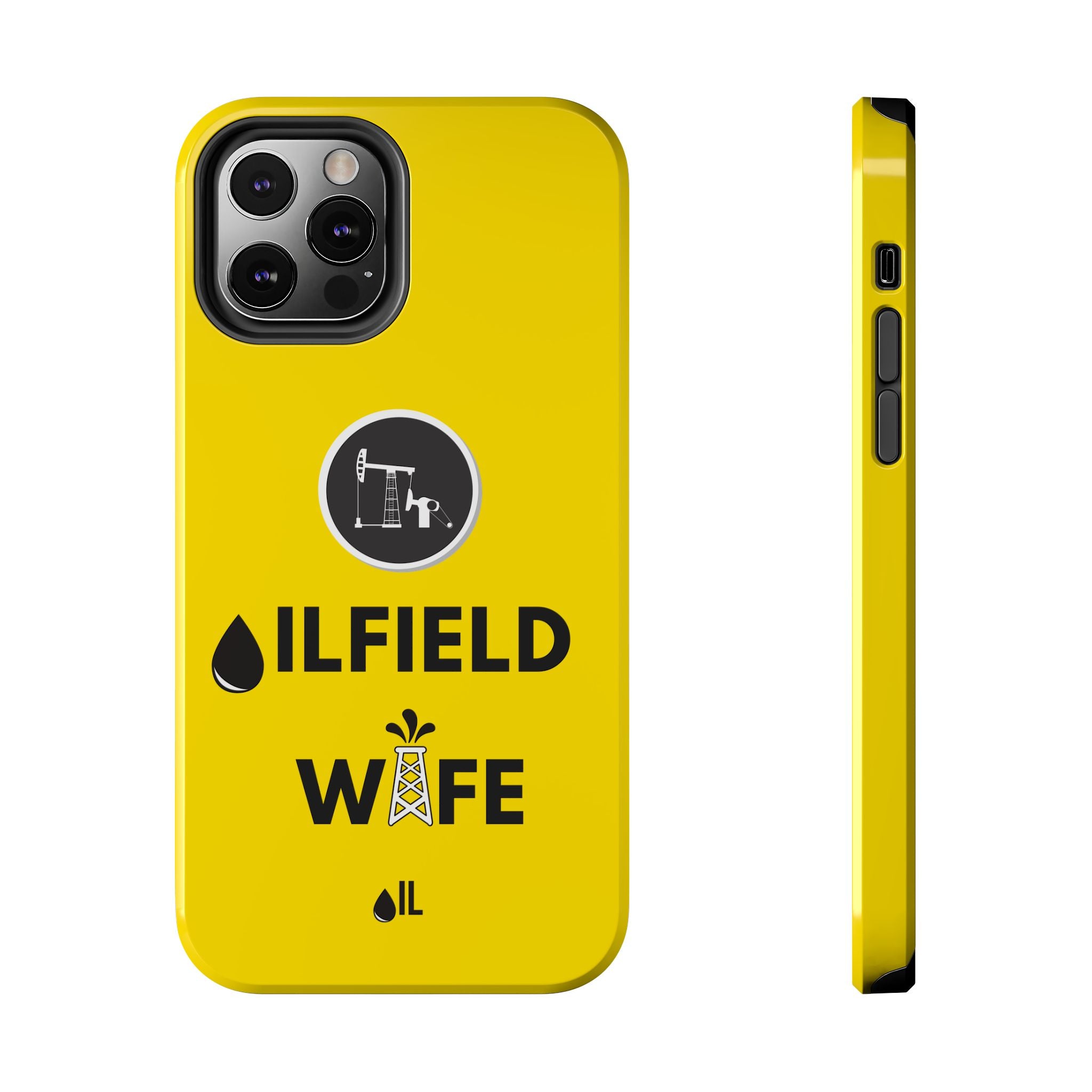 Oilfield Wife Tough Phone Case (Golden Yellow)