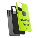 Oilfield Wife Tough Phone Case (Neon Green)