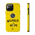 Oilfield Wife Tough Phone Case (Golden Yellow)