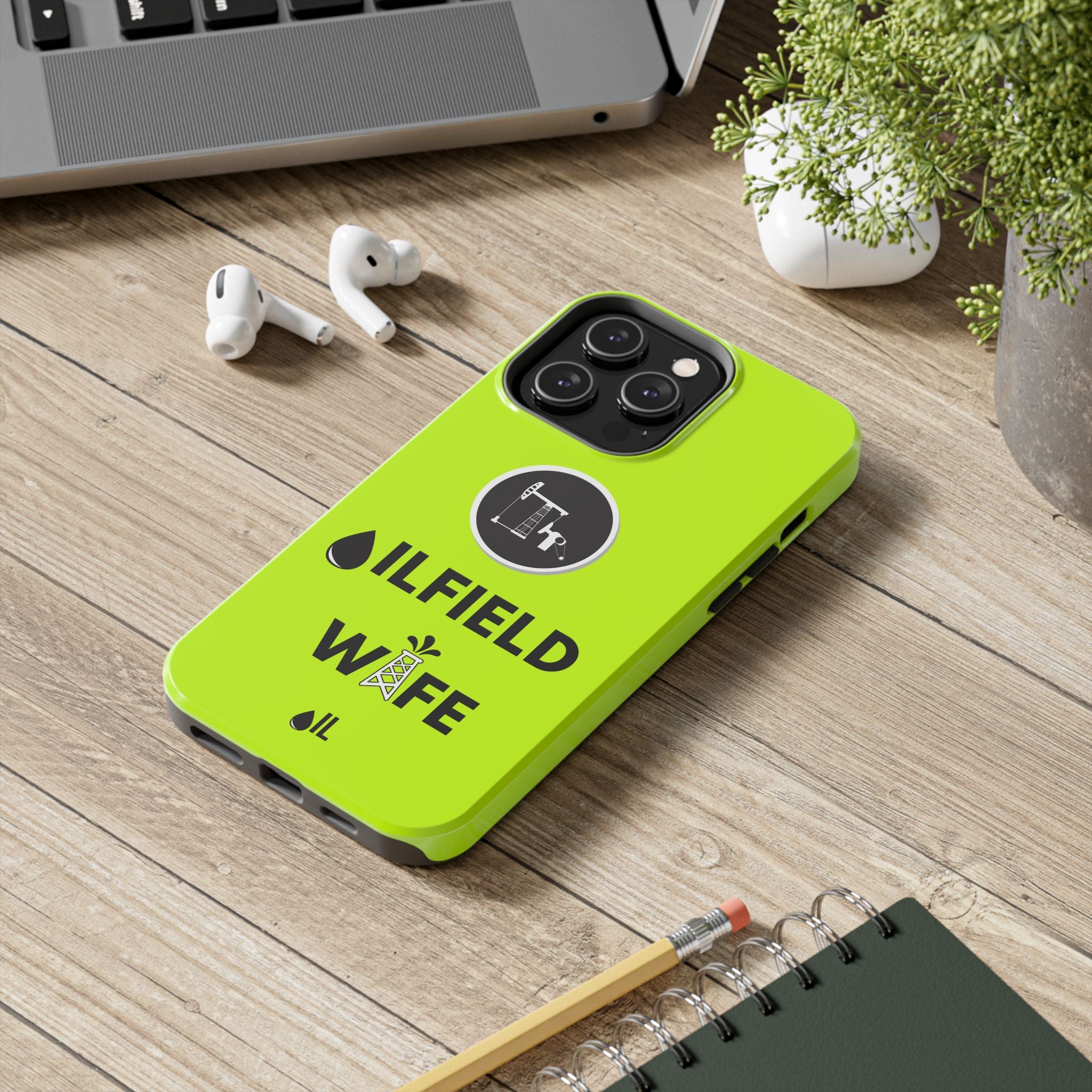 Oilfield Wife Tough Phone Case (Neon Green)