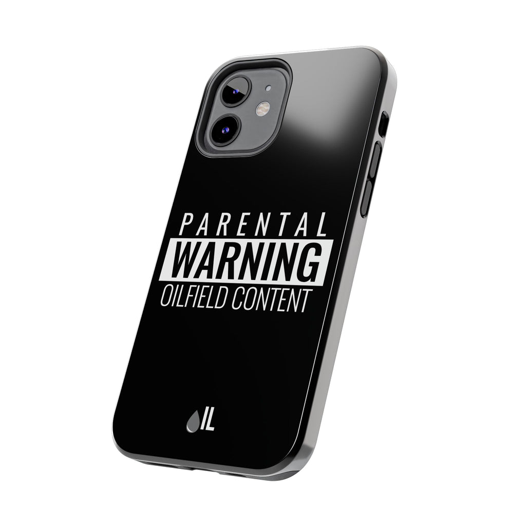 Parental Warning Oilfield Content Tough Phone Case (Black)