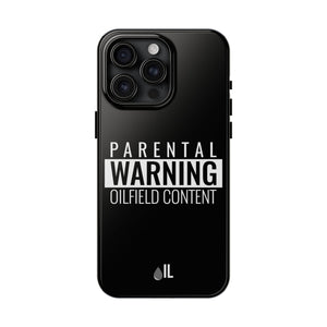 Parental Warning Oilfield Content Tough Phone Case (Black)