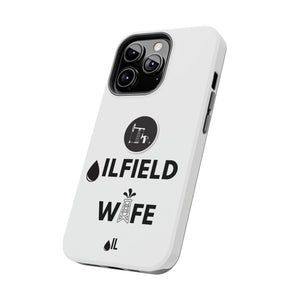 Oilfield Wife Tough Phone Case (White)