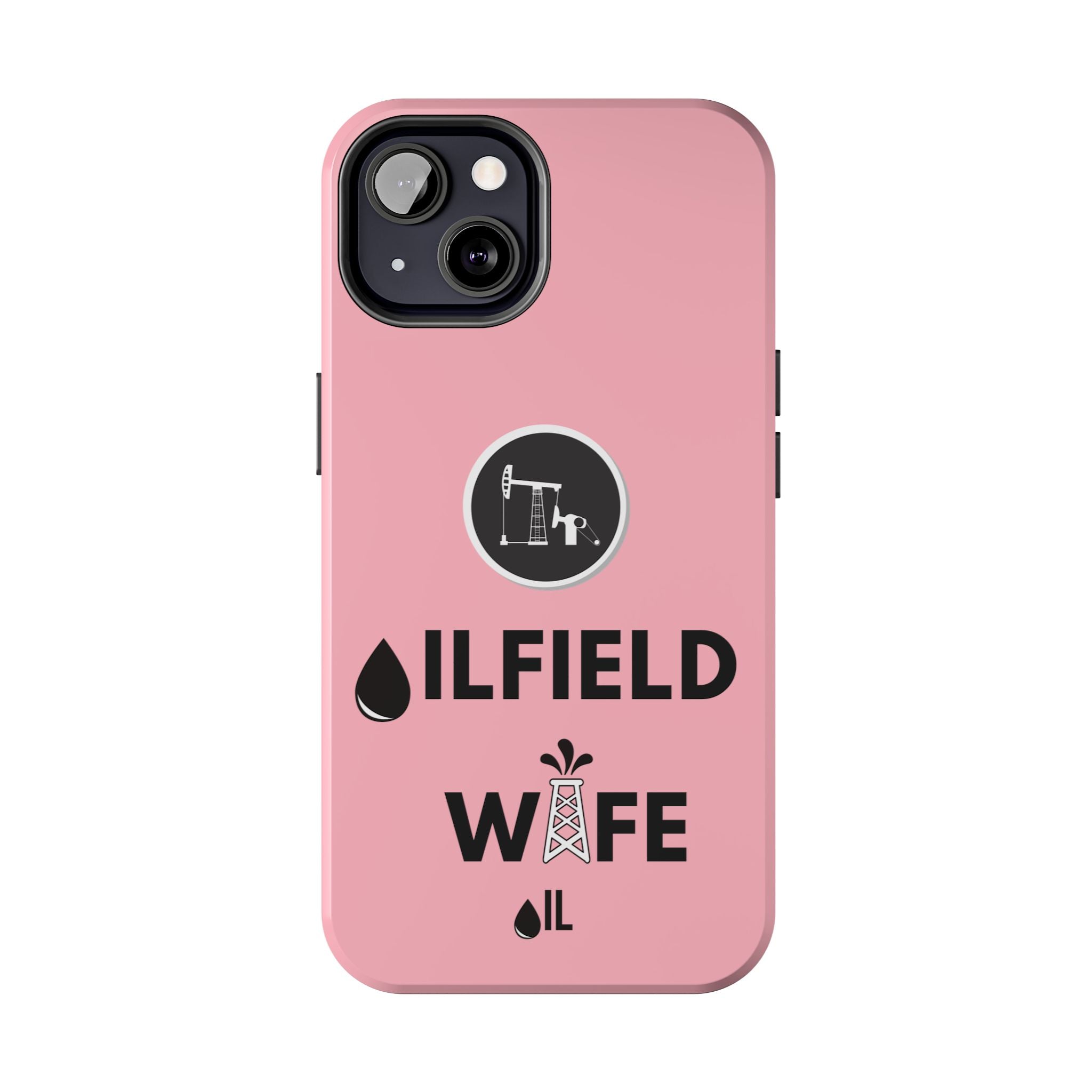 Oilfield Wife Tough Phone Case (Light Pink)