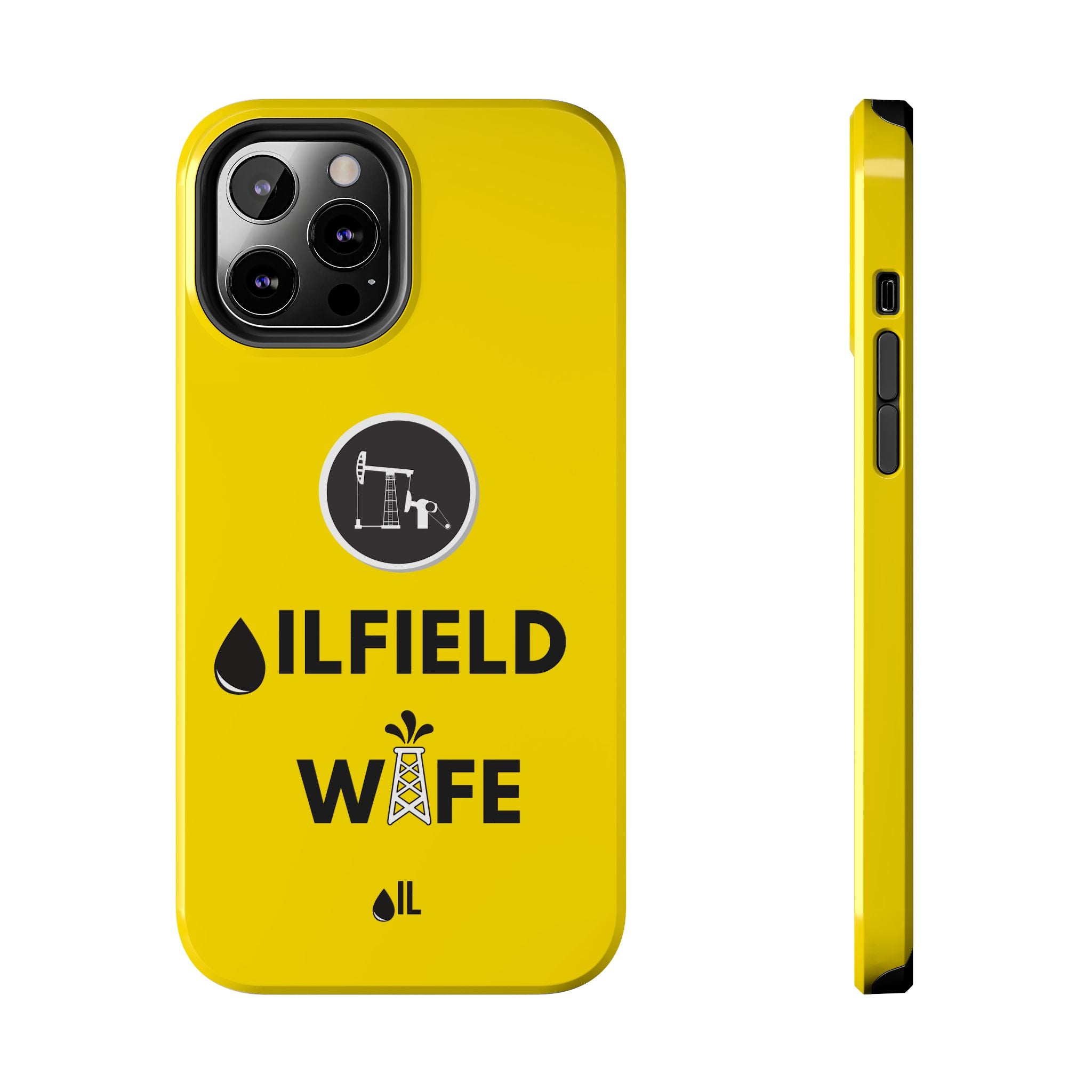 Oilfield Wife Tough Phone Case (Golden Yellow)