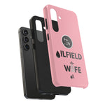 Oilfield Wife Tough Phone Case (Light Pink)