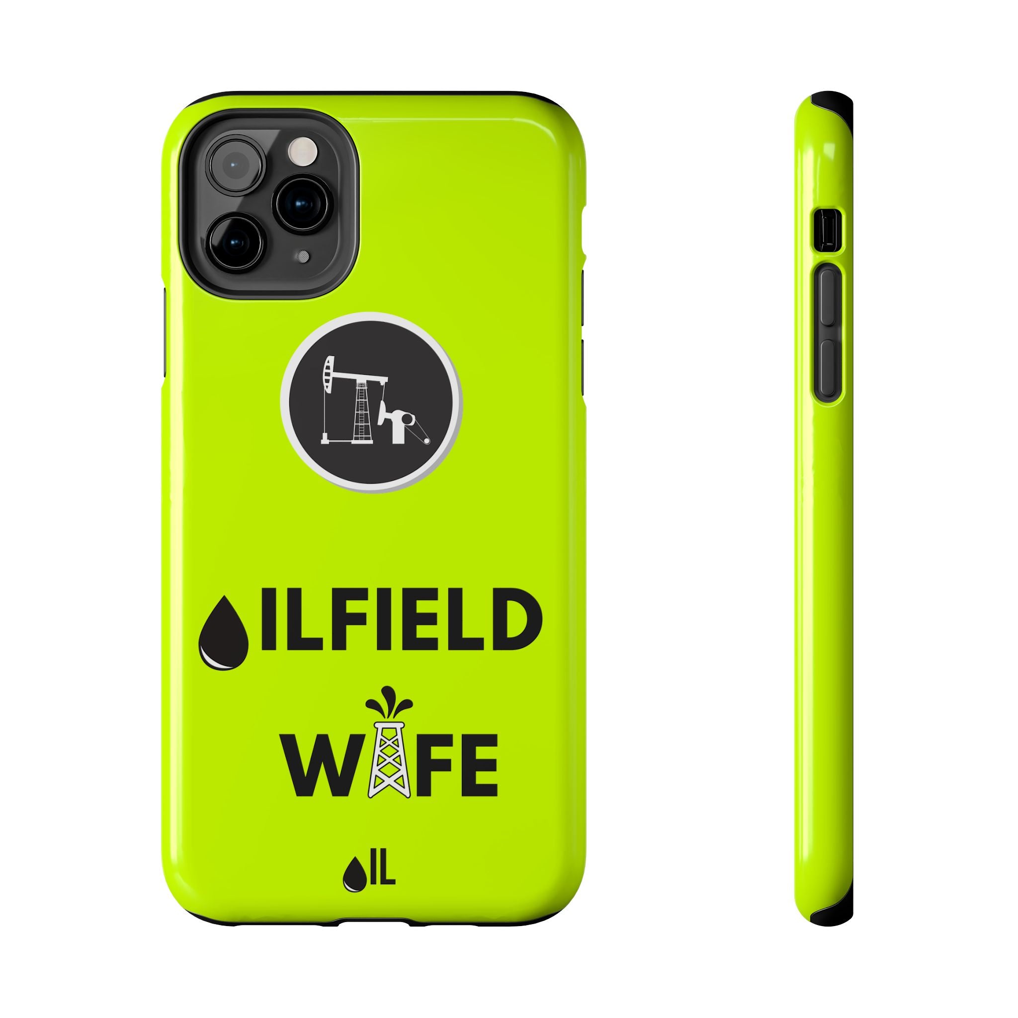 Oilfield Wife Tough Phone Case (Neon Green)