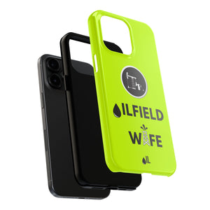 Oilfield Wife Tough Phone Case (Neon Green)