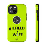 Oilfield Wife Tough Phone Case (Neon Green)