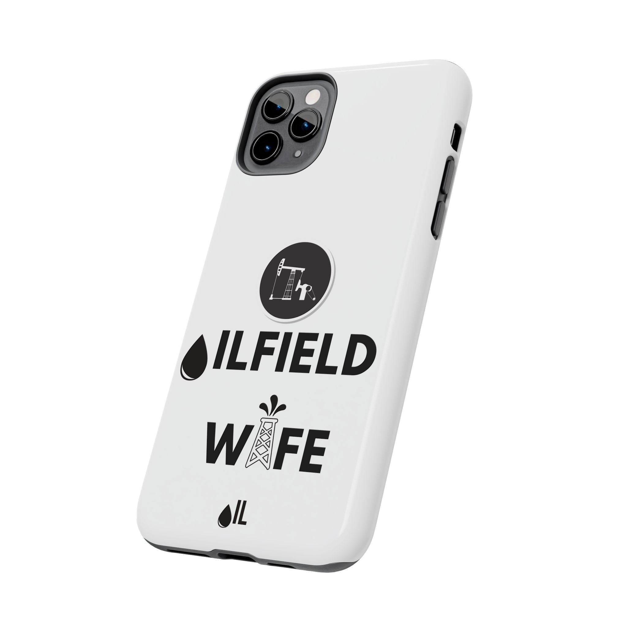 Oilfield Wife Tough Phone Case (White)