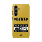 Parental Warning Oilfield Content Tough Phone Case (Golden)