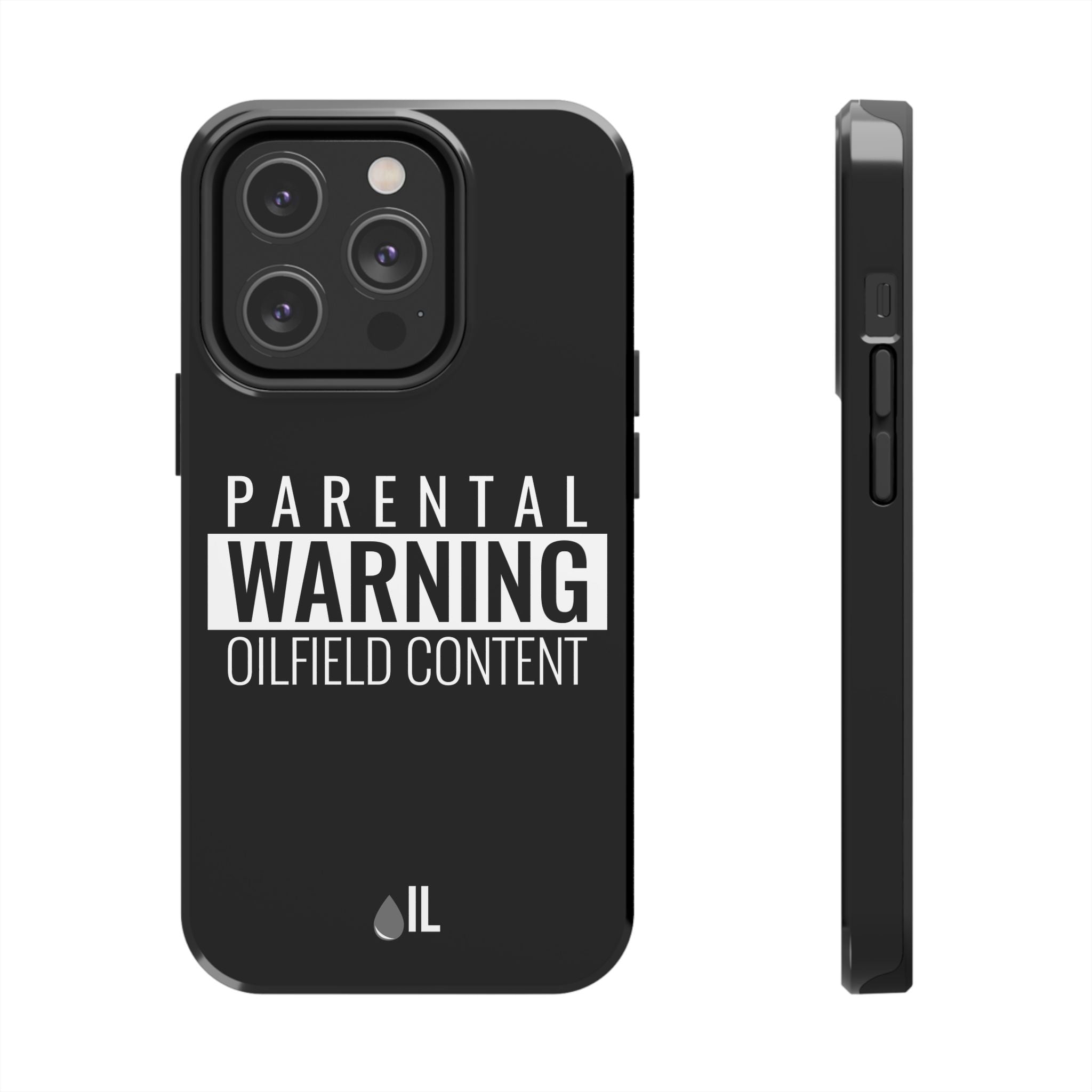 Parental Warning Oilfield Content Tough Phone Case (Black)