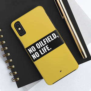 No Oilfield, No Life Tough Phone Case (Metallic Gold)