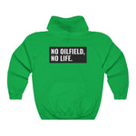 No Oilfield, No Life Unisex Hoodie