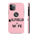 Oilfield Wife Tough Phone Case (Light Pink)