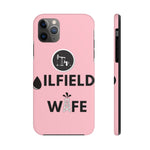 Oilfield Wife Tough Phone Case (Light Pink)