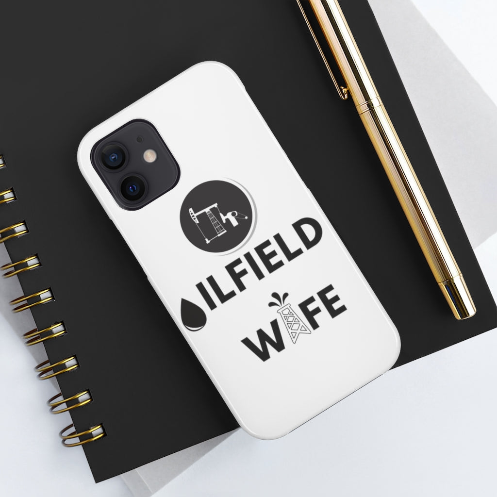 Oilfield Wife Tough Phone Case (White)