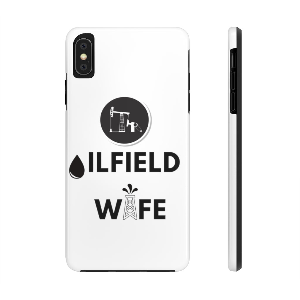 Oilfield Wife Tough Phone Case (White)