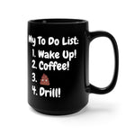 My To Do List: Wake Up, Coffee, Drill Mug 15oz