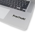 Frac Yeah! Sticker