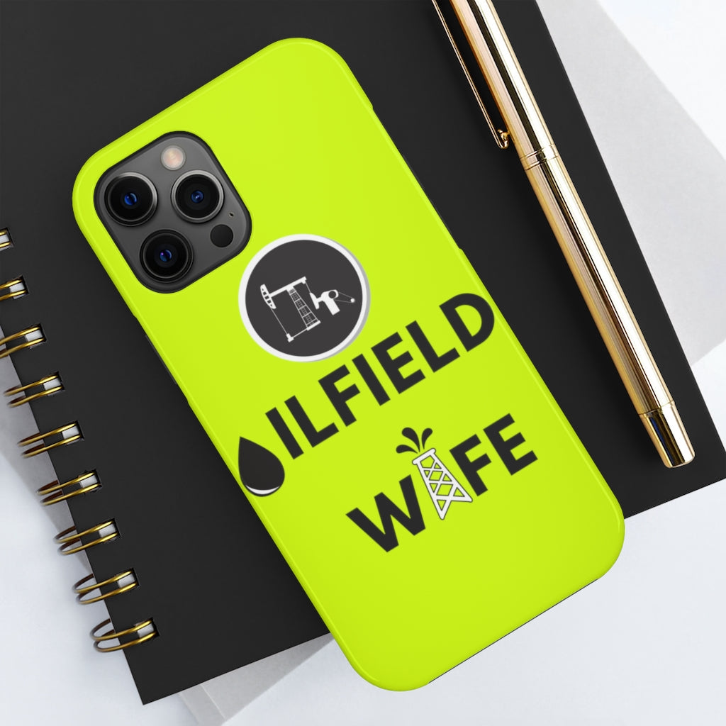 Oilfield Wife Tough Phone Case (Neon Green)