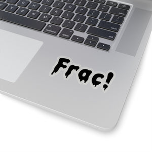 Frac! Sticker