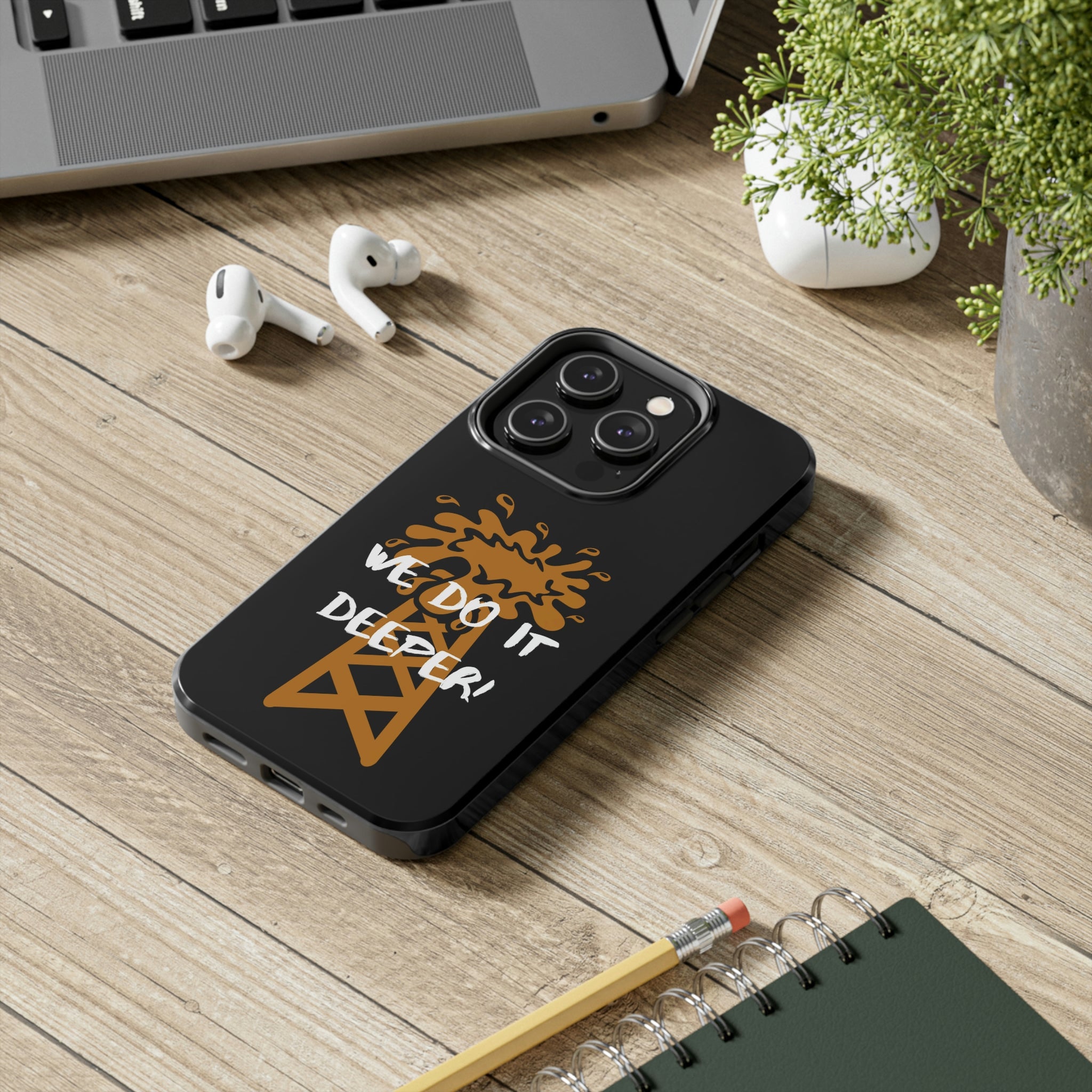 We Do It Deeper Tough Phone Case (Black)