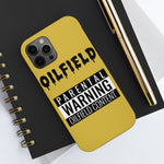 Parental Warning Oilfield Content Tough Phone Case (Golden)