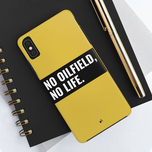 No Oilfield, No Life Tough Phone Case (Metallic Gold)