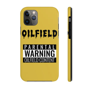 Parental Warning Oilfield Content Tough Phone Case (Golden)