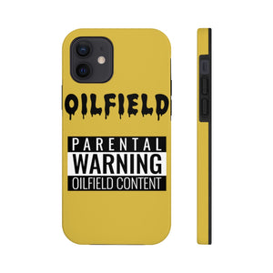 Parental Warning Oilfield Content Tough Phone Case (Golden)