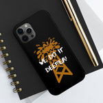 We Do It Deeper Tough Phone Case (Black)