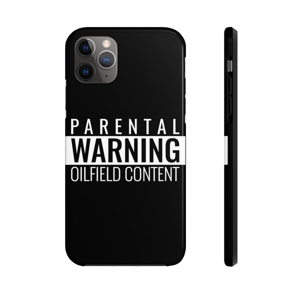 Parental Warning Oilfield Content Tough Phone Case (Black)