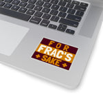 For Frac's Sake Sticker