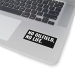 No Oilfield, No Life Sticker