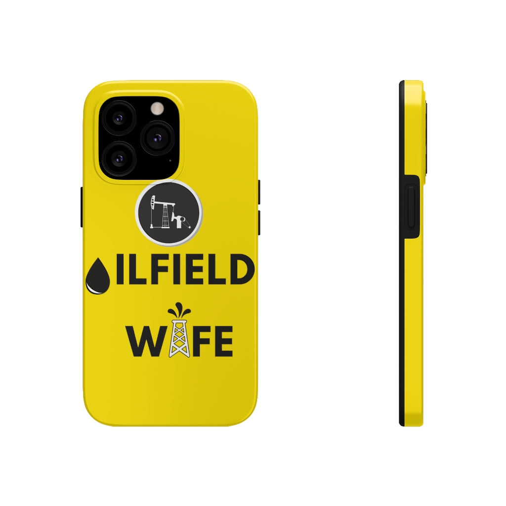 Oilfield Wife Tough Phone Case (Golden Yellow)