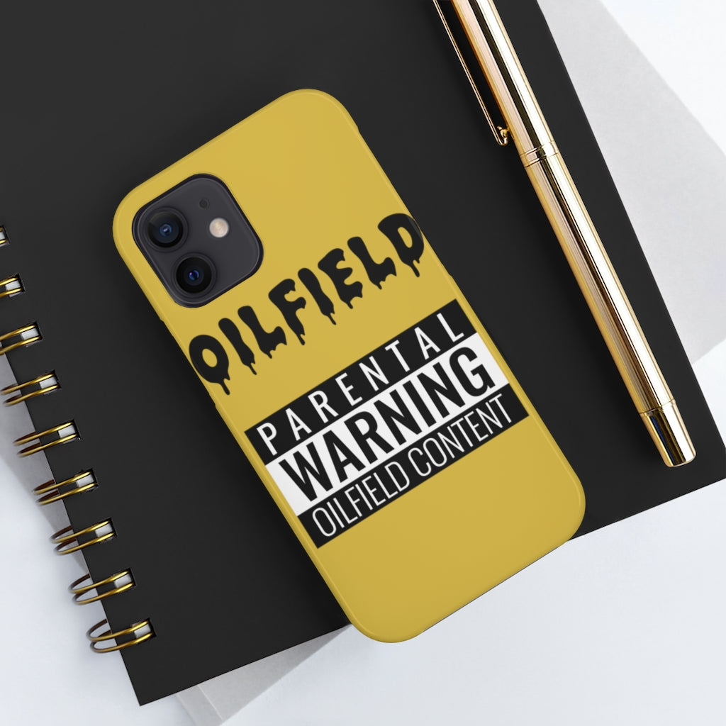 Parental Warning Oilfield Content Tough Phone Case (Golden)