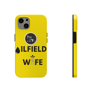 Oilfield Wife Tough Phone Case (Golden Yellow)