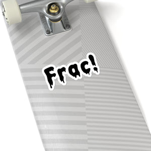 Frac! Sticker