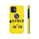 Oilfield Wife Tough Phone Case (Golden Yellow)