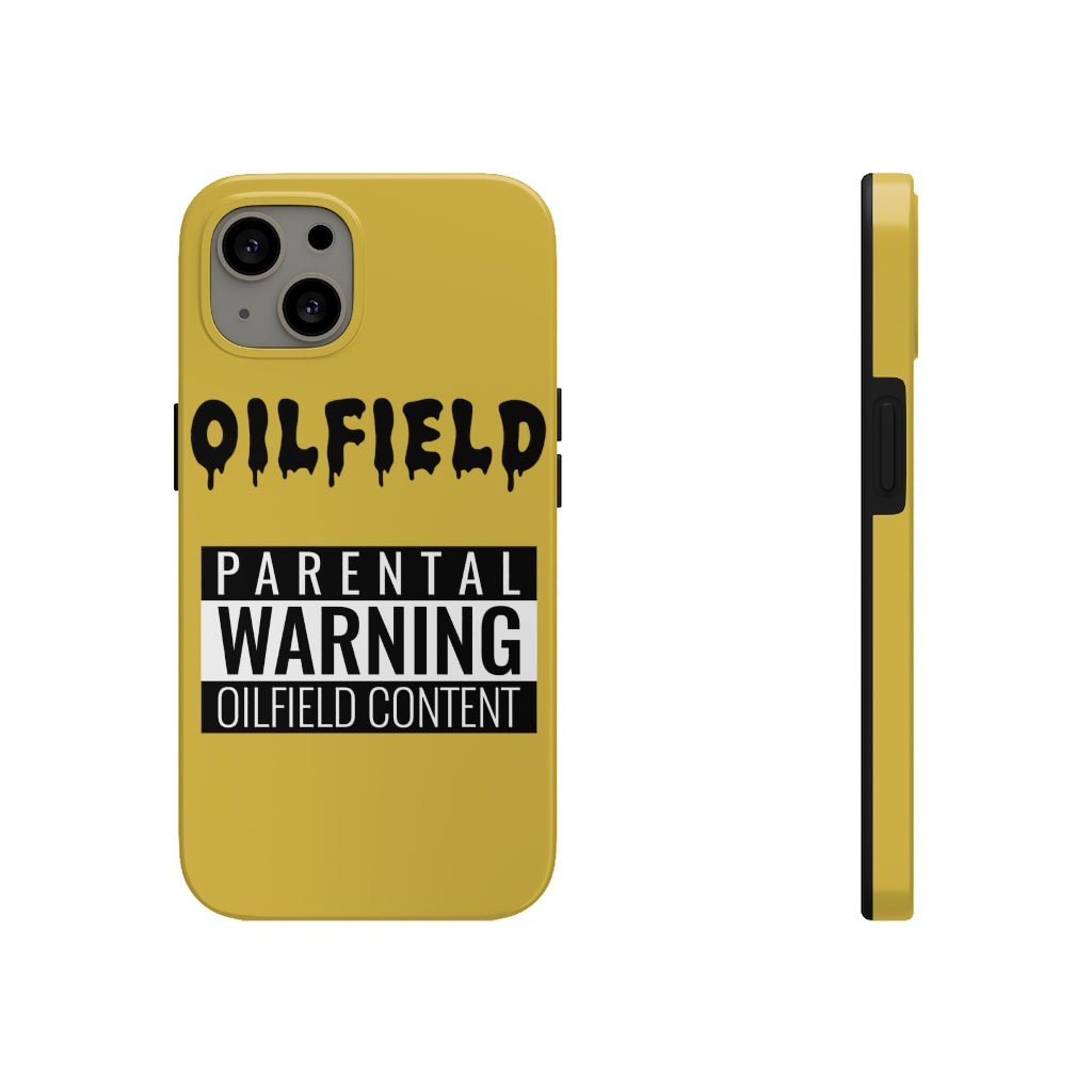 Parental Warning Oilfield Content Tough Phone Case (Golden)