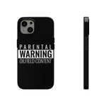 Parental Warning Oilfield Content Tough Phone Case (Black)