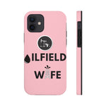 Oilfield Wife Tough Phone Case (Light Pink)