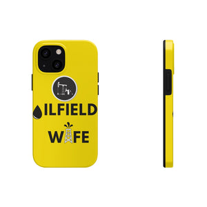 Oilfield Wife Tough Phone Case (Golden Yellow)